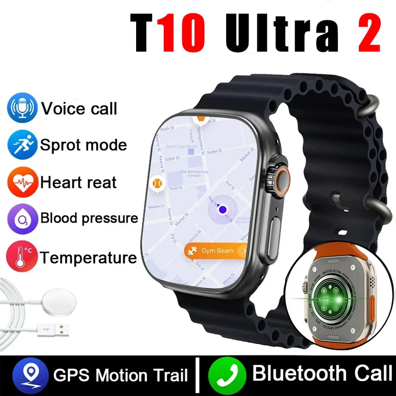 New Watch T10 Ultra 2 Smart Watch Men Women GPS Track Bluetooth Call BT Music Games Wireless Charging Smartwatch 2025 ﻿ ﻿